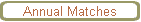 Annual Matches